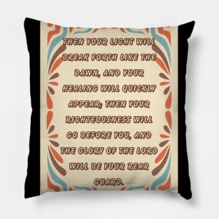 Isaiah 58:8 Pillow