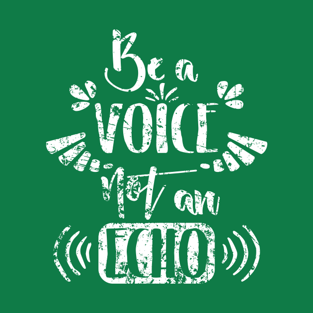 Be a voice not an echo by DimDom