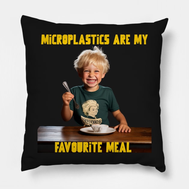 Microplastics are my favourite meal Pillow by Popstarbowser