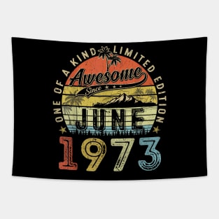 50 Year Old Awesome Since June 1973 50th Birthday Tapestry