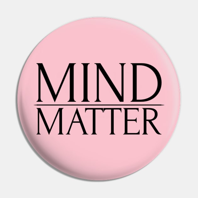 Mind (over) Matter Pin by TimelessJourney