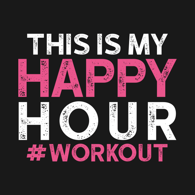 This is My Happy Hour Workout 3 by luisharun