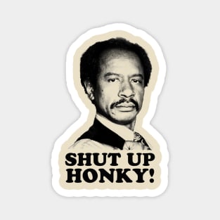 Jeffersons - Shut Up Honky! Magnet