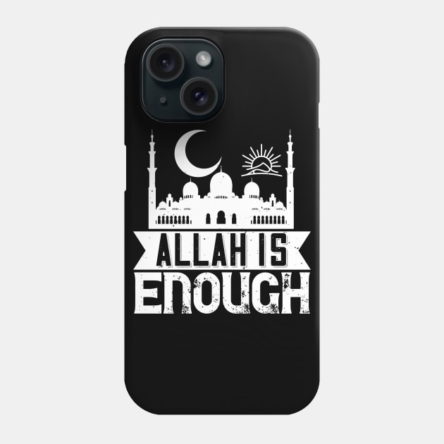 Allah is enough - Islamic Muslim Phrase Gift Phone Case by Shirtbubble