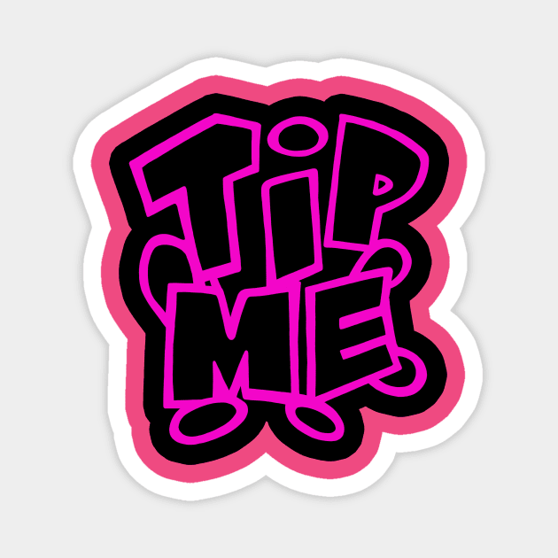 tip me purp Magnet by freshmodo