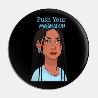 Push Your Imagination Pin