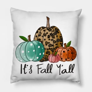 It's Fall Y'All Pillow