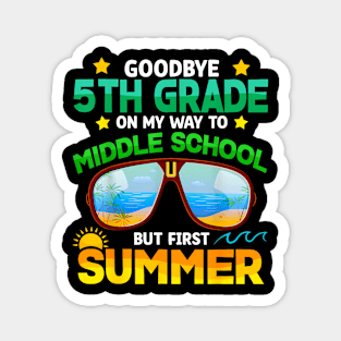 5th Grade Way To Middle School Grade First Summer Graduation Magnet