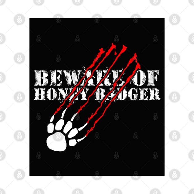 Beware Of Honey Badger black by NewSignCreation