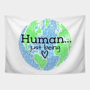 Human...Just Being with Heart Tapestry