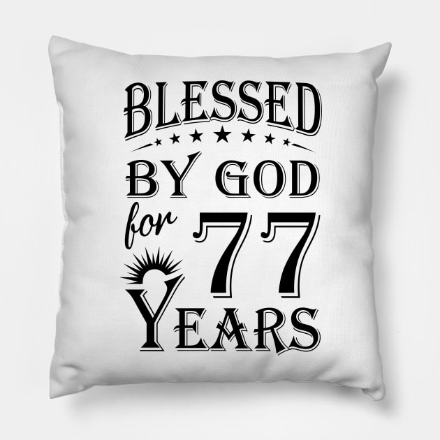 Blessed By God For 77 Years Pillow by Lemonade Fruit