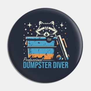 Professional Dumpster Diver Pin