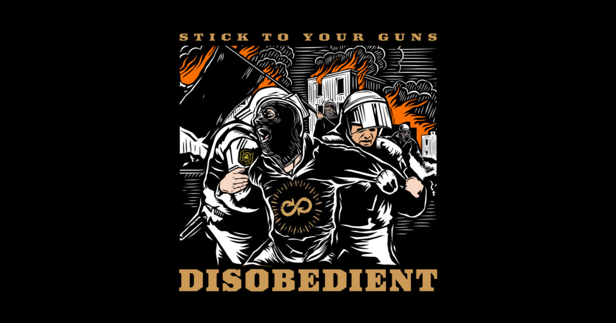 Stick To Your Guns x Disobedient - Stick To Your Guns - Sticker | TeePublic