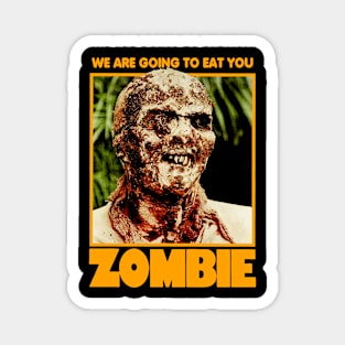 Zombie / We Are Going To Eat You Magnet