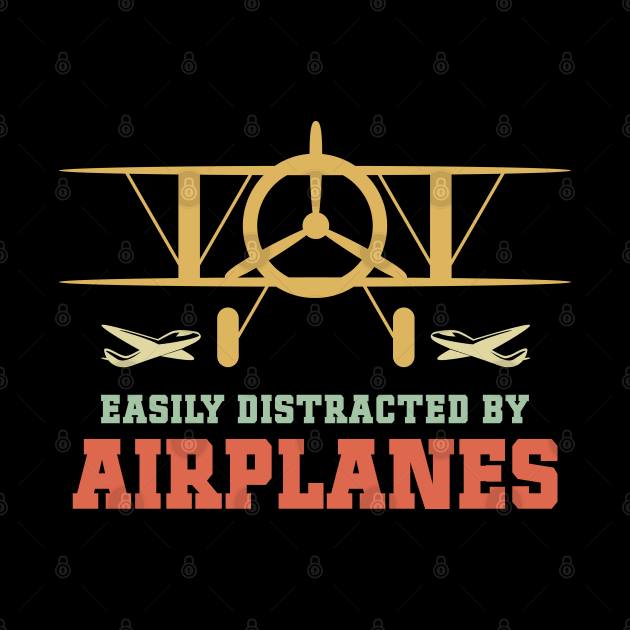 Easily Distracted by Airplanes Cool Aviation Saying by Naumovski