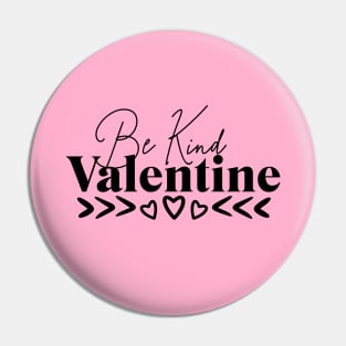 Be Kind Be Mine Valentine Pin