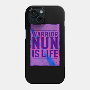 Warrior Nun Is Life Phone Case