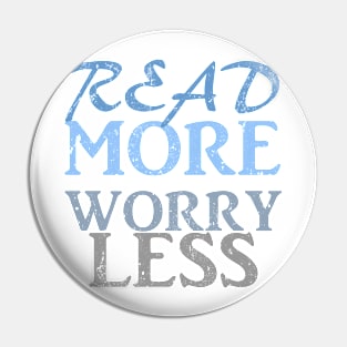 Read more worry less Pin