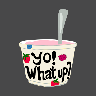 Yo! What Up? Funny Greek Yogurt Graphic T-Shirt