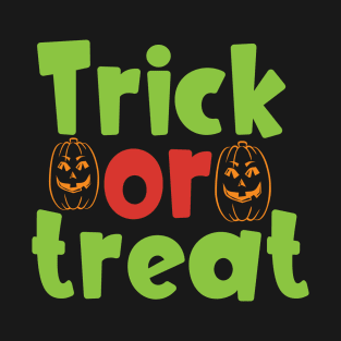 TRICK OR TREAT ? T-Shirt