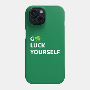 Good Luck Yourself st Patrick day Phone Case