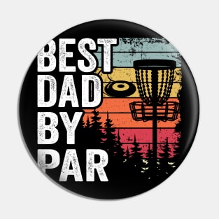 Best Dad By Par Disc Golf Daddy Gift Disc Golfer Pin