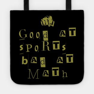 good at sports bad at math Tote