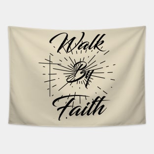 We walk by Faith not by sight christian Tapestry