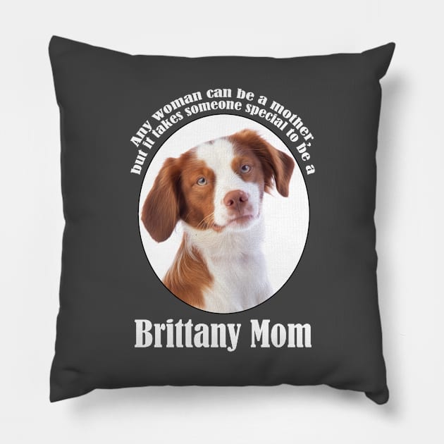 Brittany Mom Pillow by You Had Me At Woof