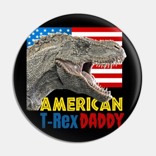4th of July American T-Rex Dinosaur Daddy Pin