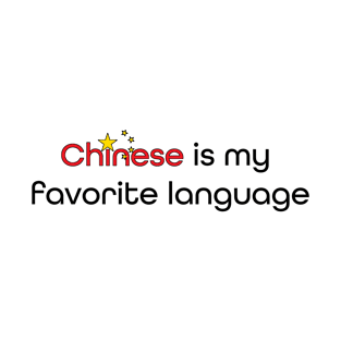 Chinese is my Favorite Language T-Shirt