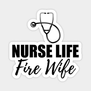 Nurse Life Fire Wife Magnet