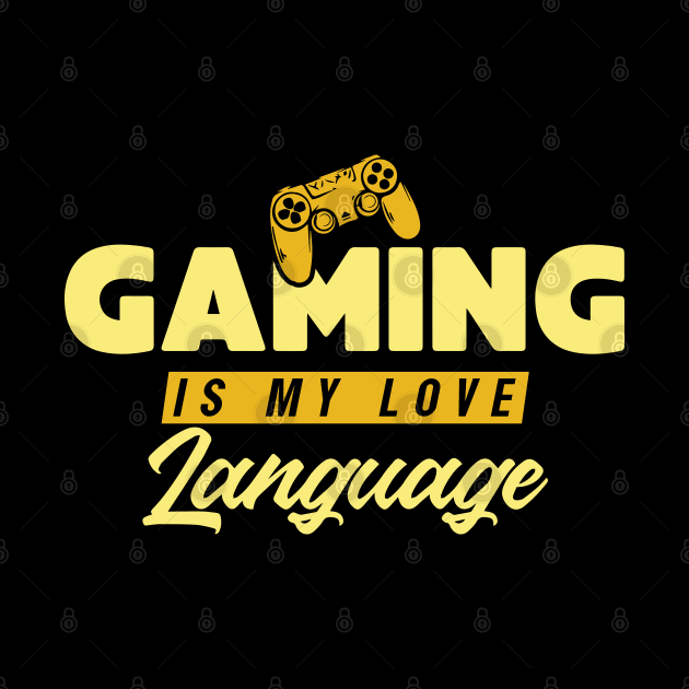 Gaming Is My Love Language by pako-valor