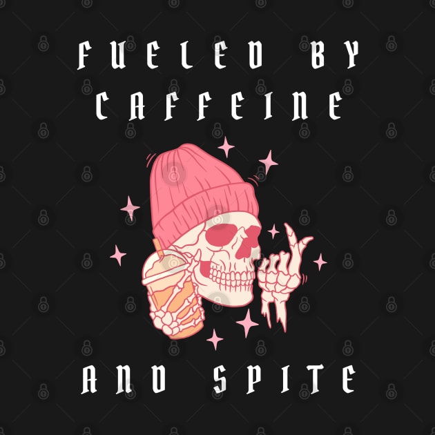 fueled by caffeine and spite by vaporgraphic