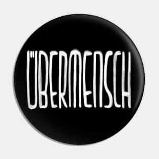 Nietzsche Ubermensch Pin