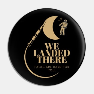 WE LANDED ON THE MOON Pin