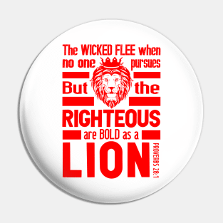 Proverbs 28:1 The Righteous Are Bold As A Lion Pin