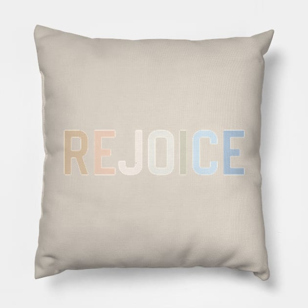 Rejoice Pillow by ChristianCanCo