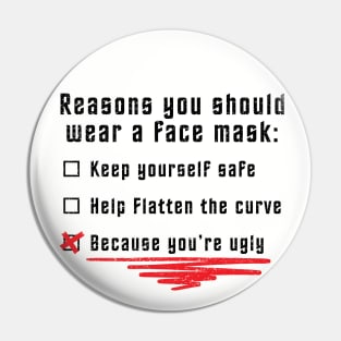 Why you should wear a face mask (black - worn) Pin