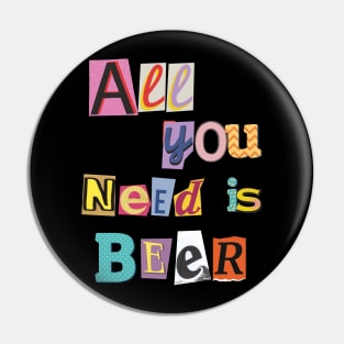 Cheers to Life: All You Need is Beer Pin