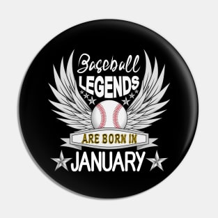 Baseball Legends Are Born In January Pin