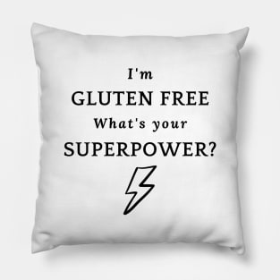 I'm gluten free - what's you superpower? Pillow