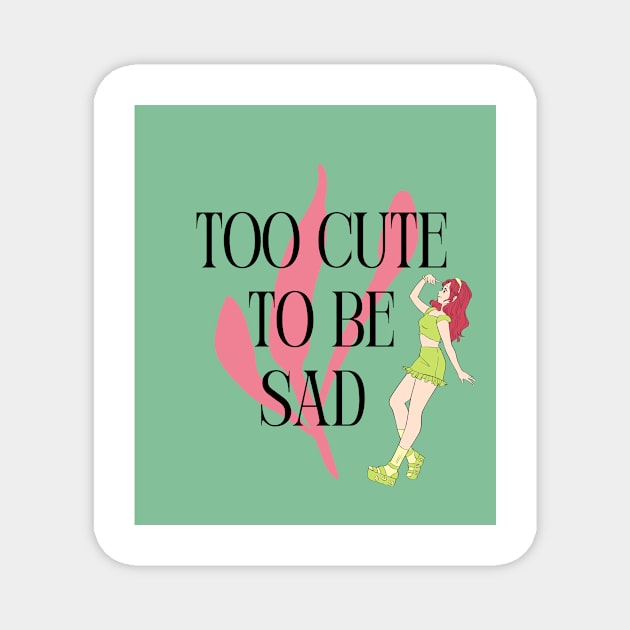 Too Cute to Be Sad - Redhead Magnet by madiwestdal