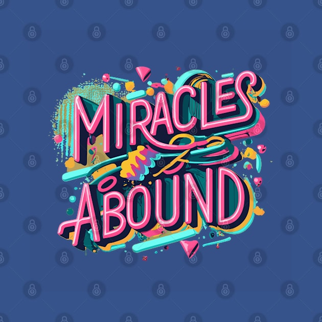 Miracles Abound by tubiela's