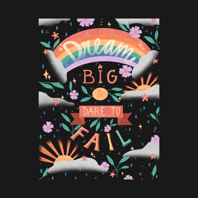 Dream Big & Dare to Fail - Uplifting Quote by Maddyslittlesketchbook