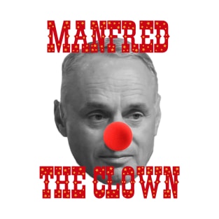 Manfred The Clown T-Shirt