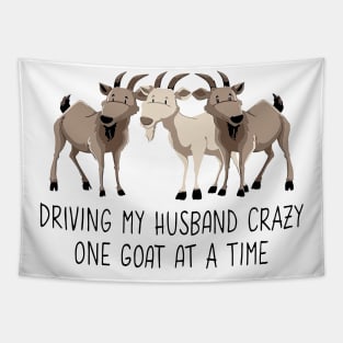 Driving My Husband Crazy One Goat At A Time Funny Tapestry