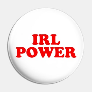 IRL Power Pin