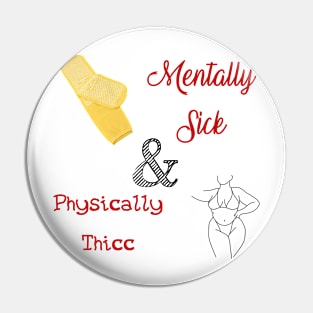 Mentally Sick Pin