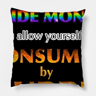 Consumed By Hubris Pillow